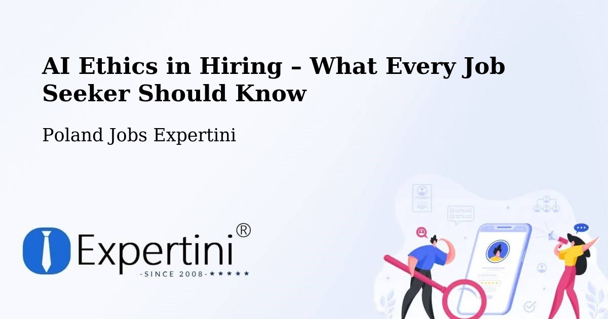 AI Ethics in Recruitment & Hiring – Podłęże - Podłęże, Poland Jobs Expertini