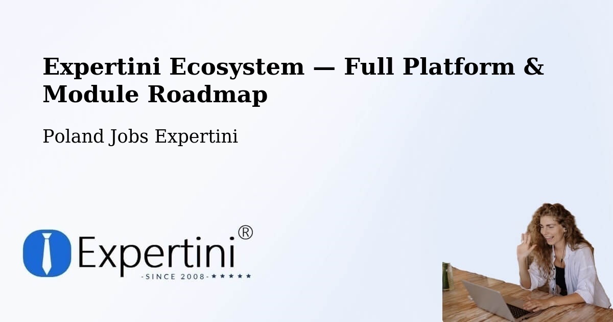 Expertini Ecosystem — Full Platform & Module Roadmap – Podłęże