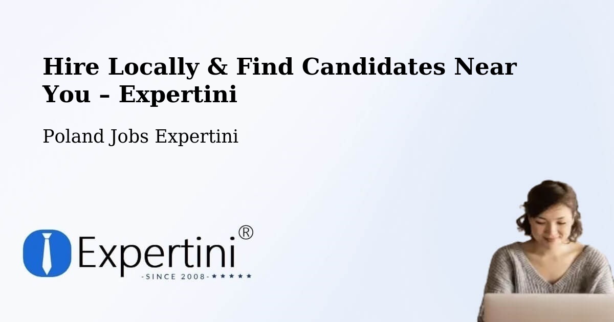Hire Locally in Podłęże – Find Qualified Candidates Near You - Podłęże, Poland Jobs Expertini