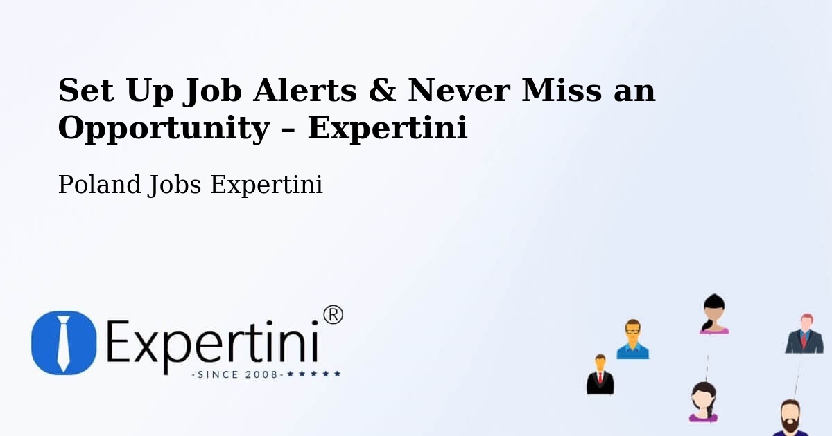 Job Alerts Guide – Get Notified About New Jobs in Podłęże - Podłęże, Poland Jobs Expertini