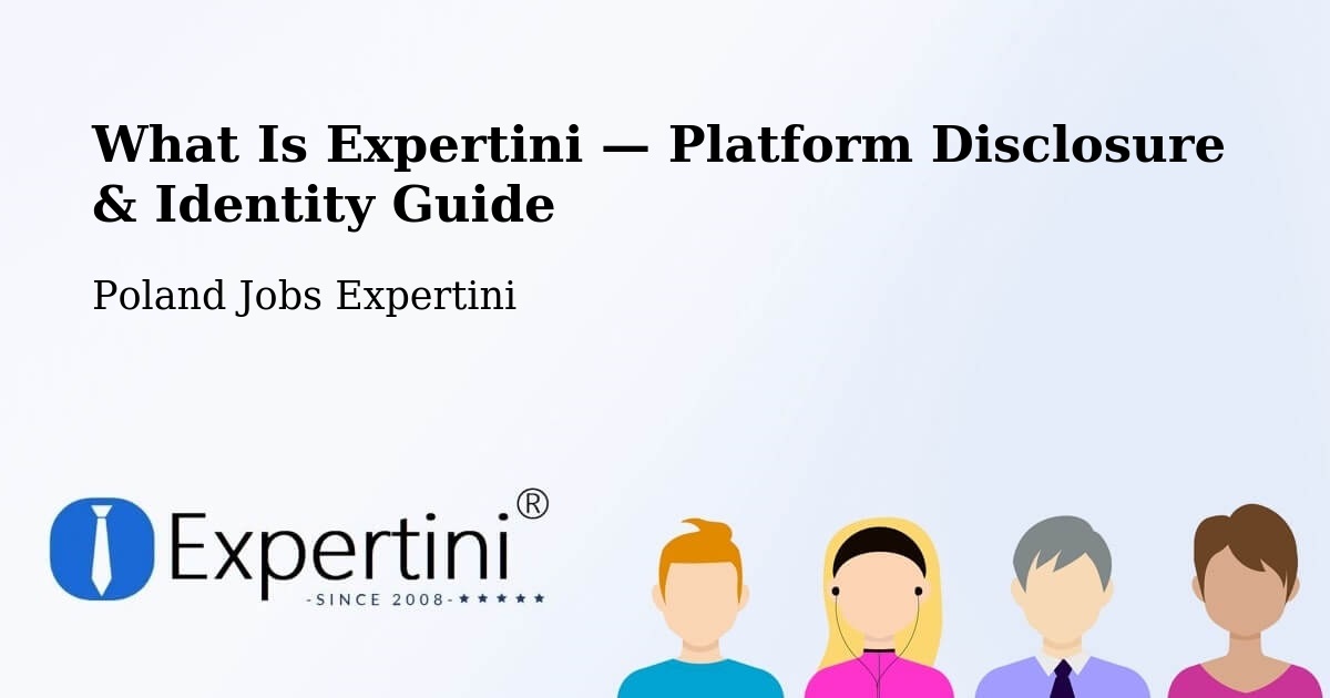 What Is Expertini — Platform Disclosure & Identity Guide – Podłęże